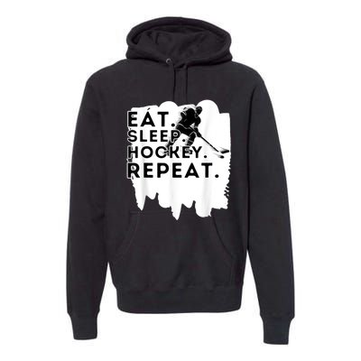 Eat Sleep Hockey Repeat Funny Ice Hockey Player Gift Premium Hoodie