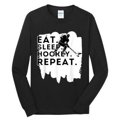 Eat Sleep Hockey Repeat Funny Ice Hockey Player Gift Tall Long Sleeve T-Shirt