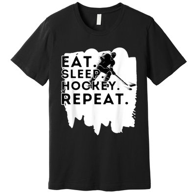 Eat Sleep Hockey Repeat Funny Ice Hockey Player Gift Premium T-Shirt