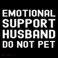 Emotional Support Husband Do Not Pet Funny For Him Backpack