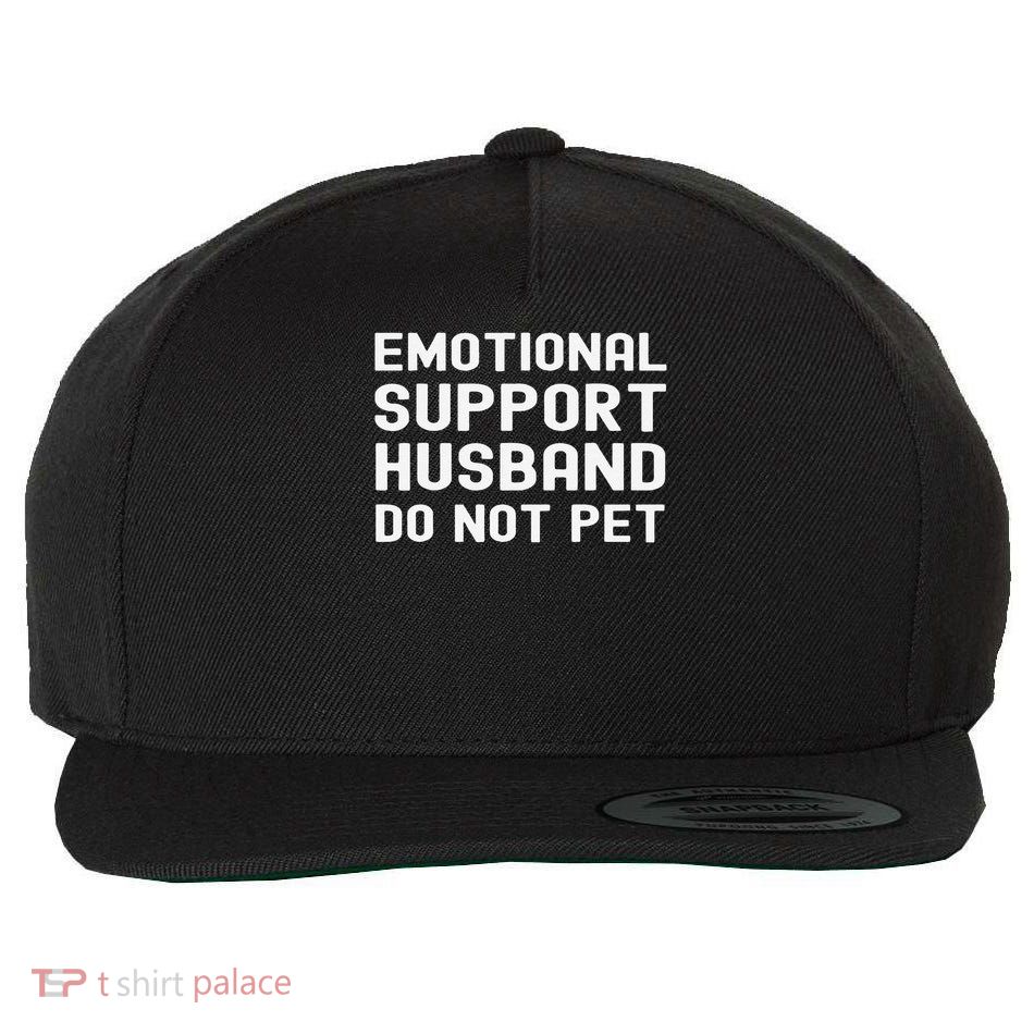 Emotional Support Husband Do Not Pet Funny For Him Wool Snapback Cap