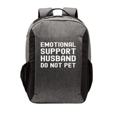 Emotional Support Husband Do Not Pet Funny For Him Vector Backpack