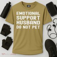 Emotional Support Husband Do Not Pet Funny For Him Performance Shirt