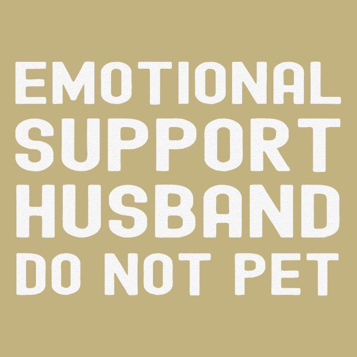 Emotional Support Husband Do Not Pet Funny For Him Magnet