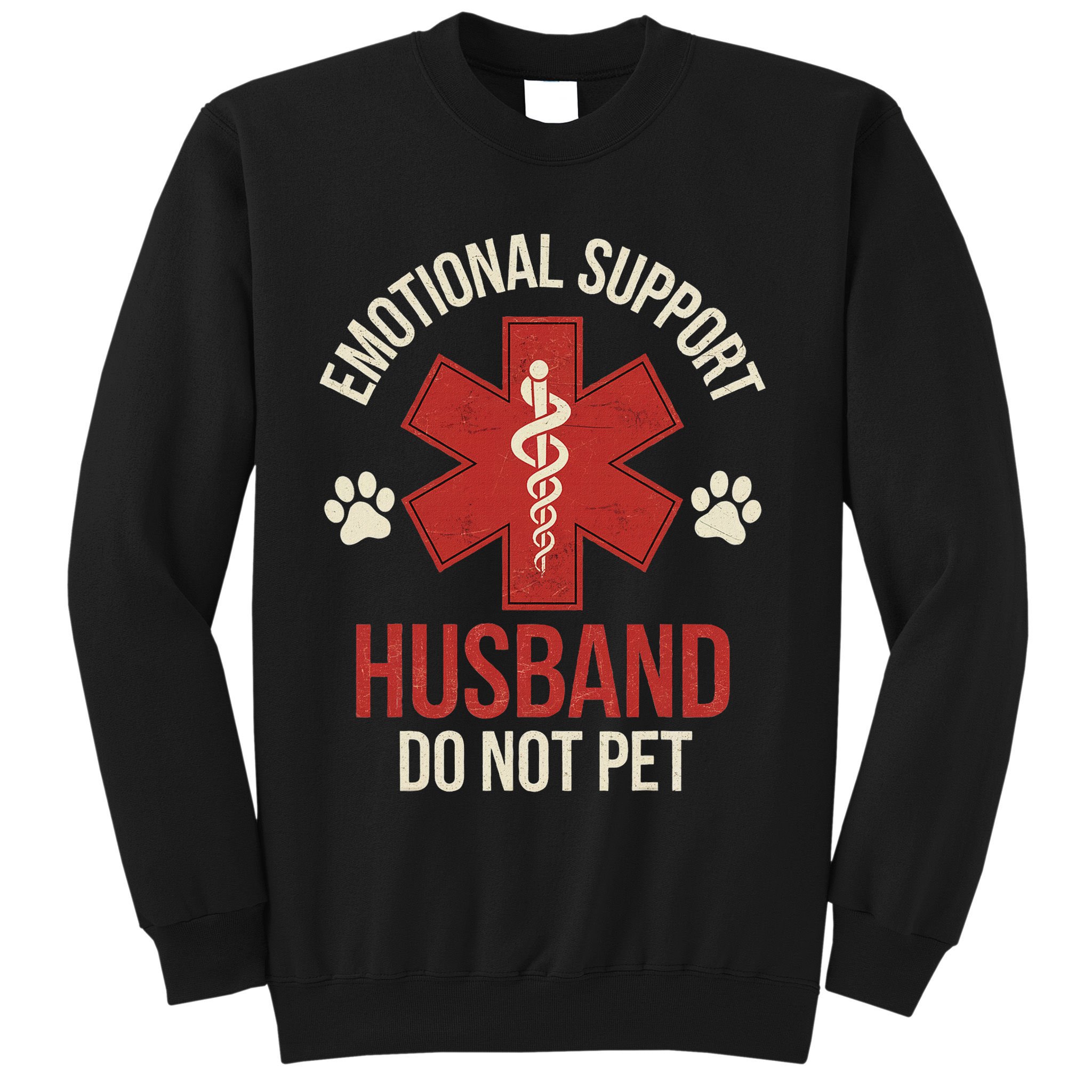 Emotional Support Husband Do Not Pet Funny Sweatshirt