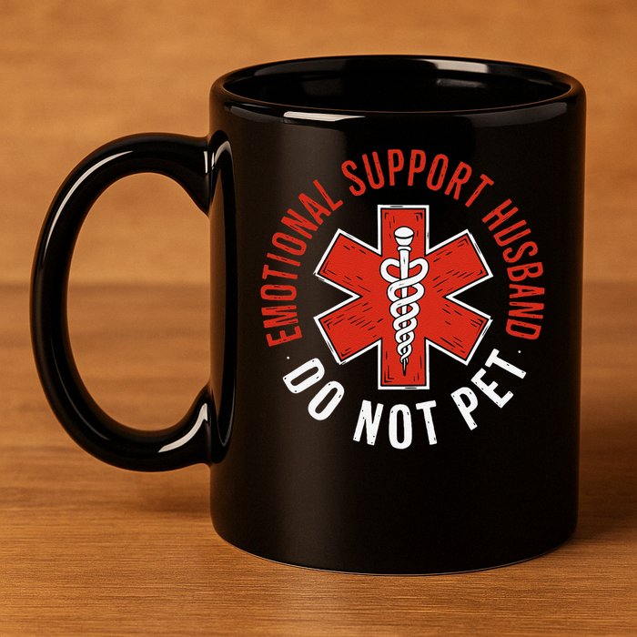 Emotional Support Husband Do Not Pet Funny Husband 11oz C Handle Ceramic Mug