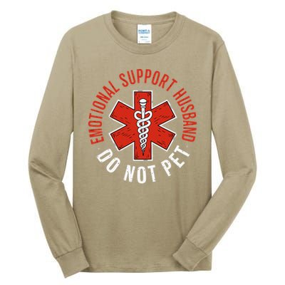Emotional Support Husband Do Not Pet Funny Husband Tall Long Sleeve T-Shirt