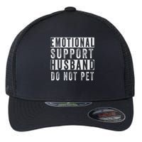 Emotional Support Husband Do Not Pet Flexfit Unipanel Trucker Cap