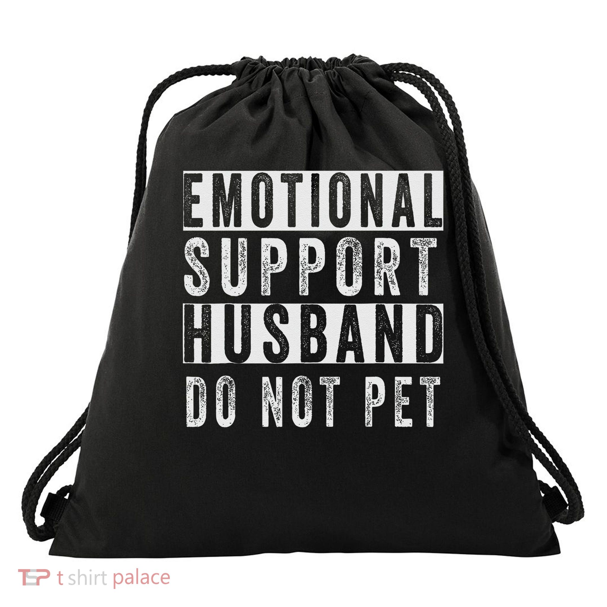 Emotional Support Husband Do Not Pet Drawstring Bag