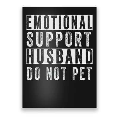 Emotional Support Husband Do Not Pet Poster