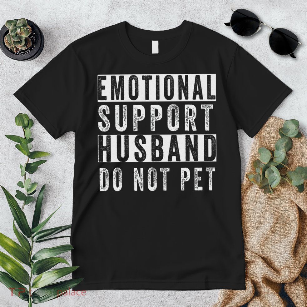 Emotional Support Husband Do Not Pet Premium T-Shirt