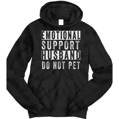 Emotional Support Husband Do Not Pet Tie Dye Hoodie
