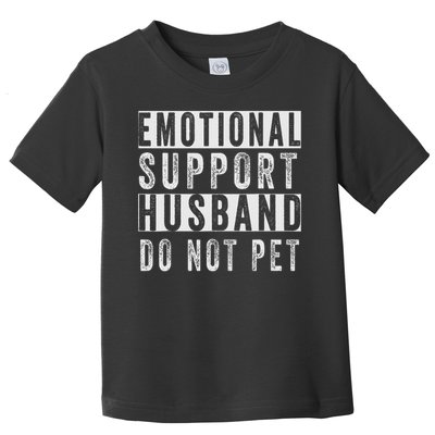 Emotional Support Husband Do Not Pet Toddler T-Shirt