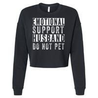 Emotional Support Husband Do Not Pet Cropped Pullover Crew