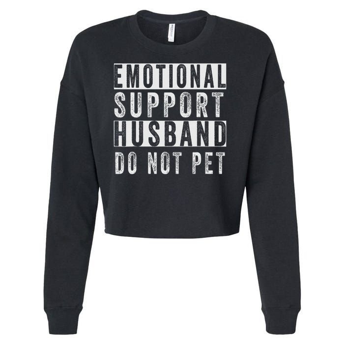 Emotional Support Husband Do Not Pet Cropped Pullover Crew