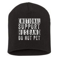 Emotional Support Husband Do Not Pet Short Acrylic Beanie
