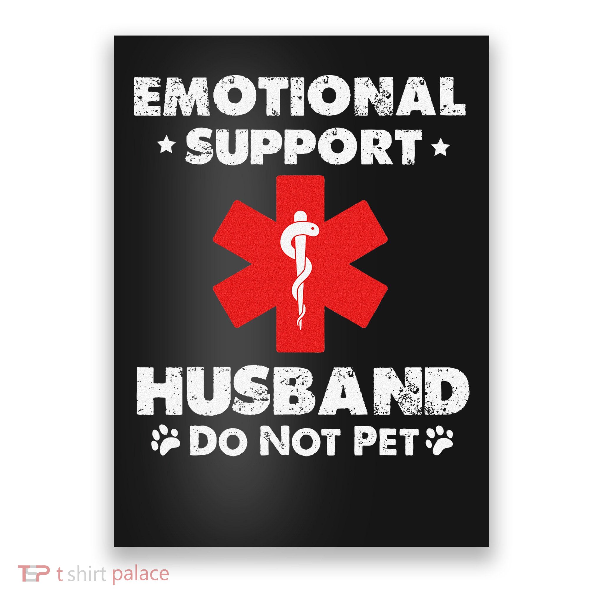 Emotional Support Husband Do Not Pet Poster