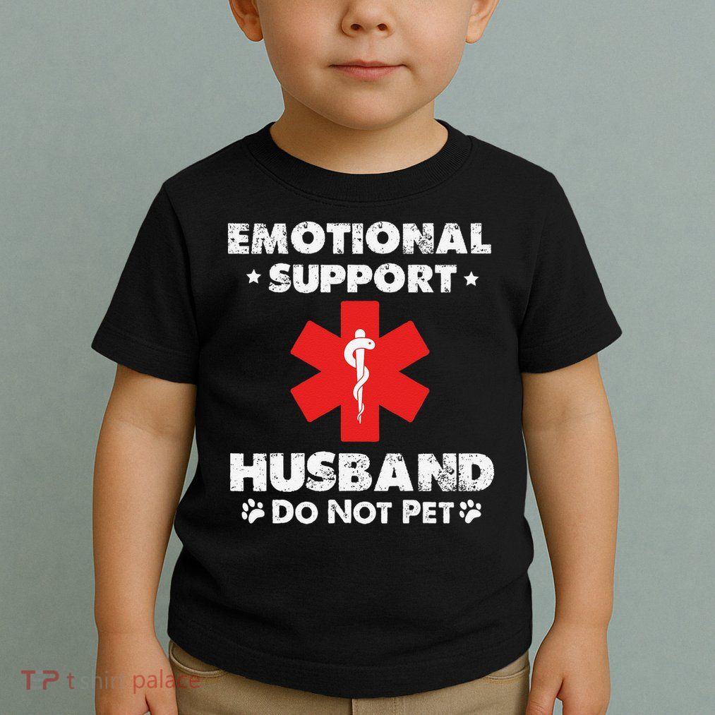 Emotional Support Husband Do Not Pet Toddler T-Shirt