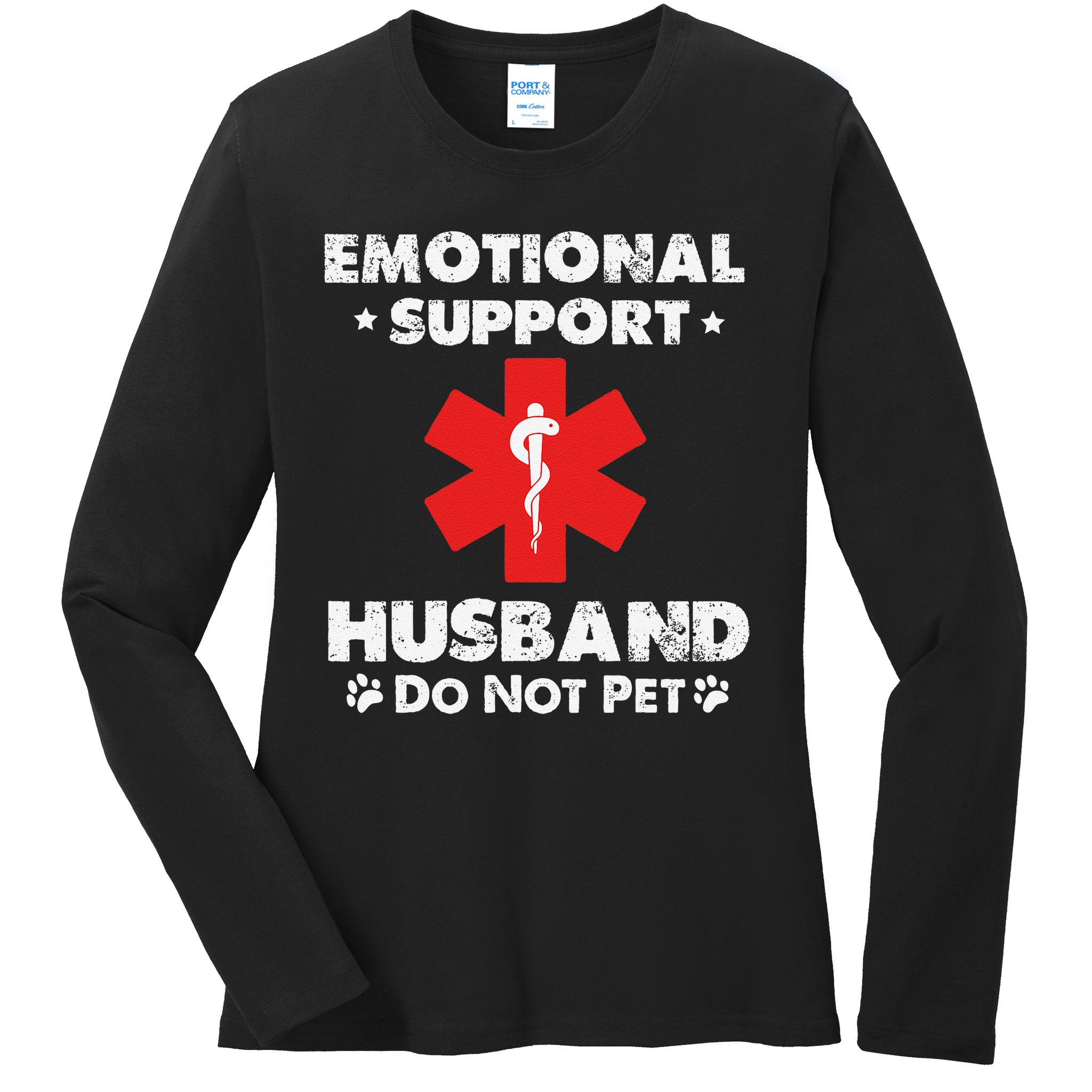 Emotional Support Husband Do Not Pet Ladies Long Sleeve Shirt