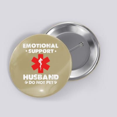 Emotional Support Husband Do Not Pet Button