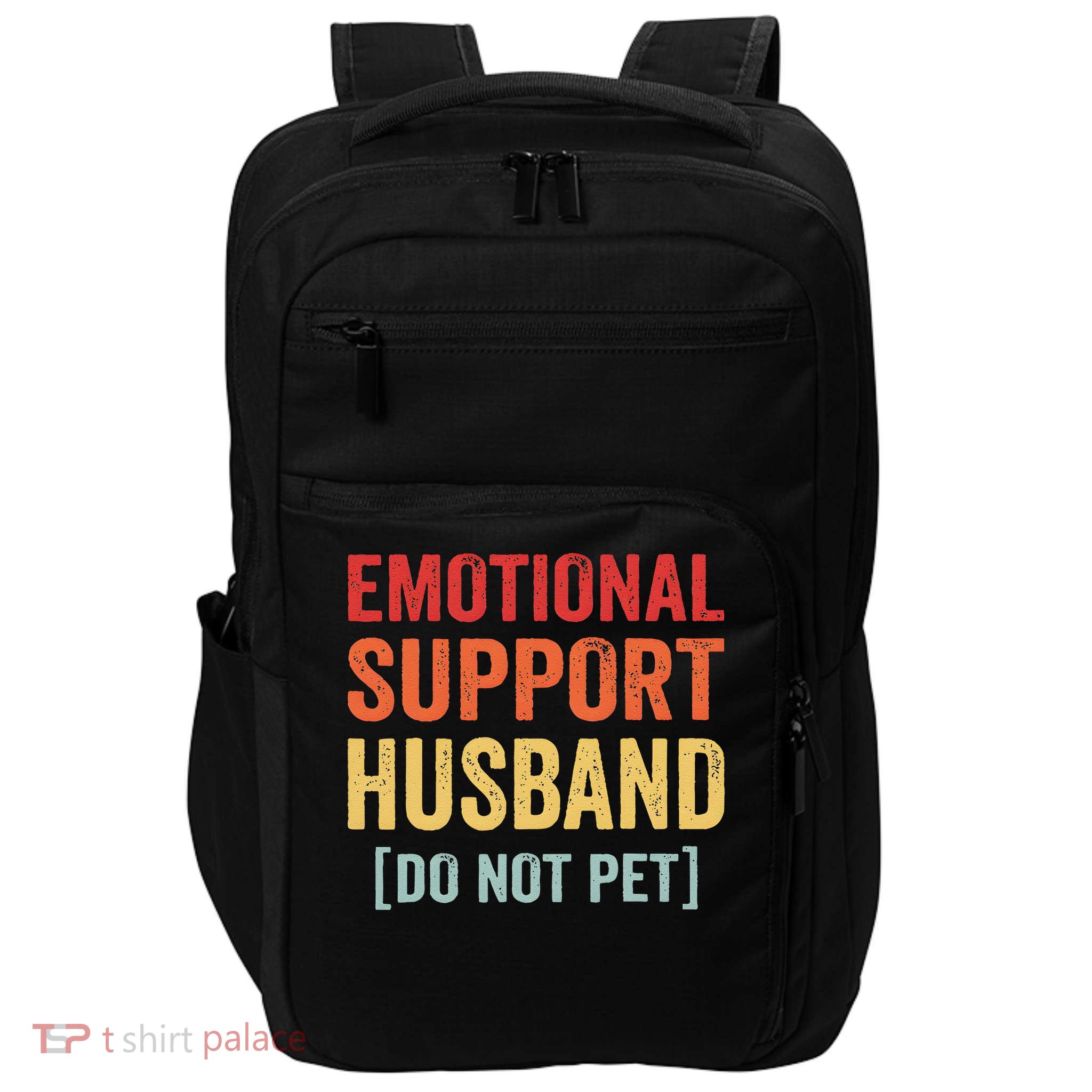 Emotional Support Husband Do Not Pet Impact Tech Backpack