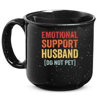 Emotional Support Husband Do Not Pet 15oz Campfire Ceramic Mug
