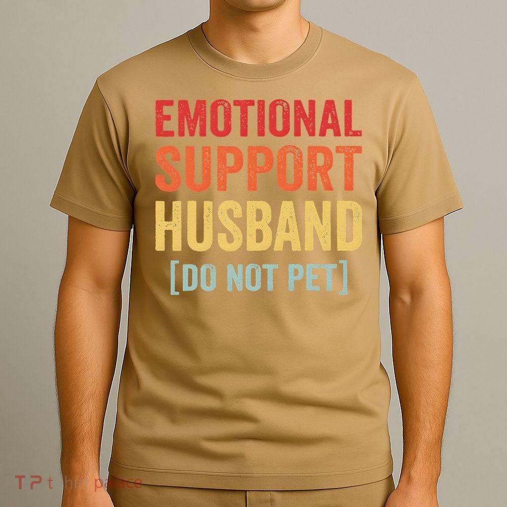 Emotional Support Husband Do Not Pet T-Shirt