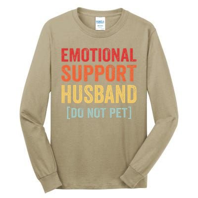 Emotional Support Husband Do Not Pet Tall Long Sleeve T-Shirt