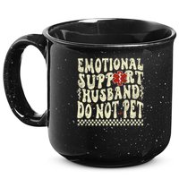 Emotional Support Husband Do Not Pet 15oz Campfire Ceramic Mug