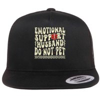 Emotional Support Husband Do Not Pet Flatbill Hat