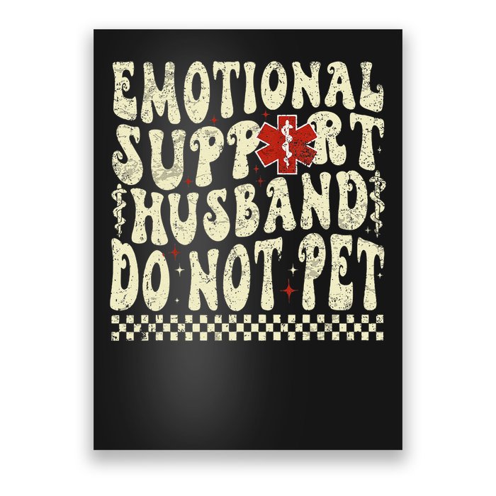 Emotional Support Husband Do Not Pet Poster