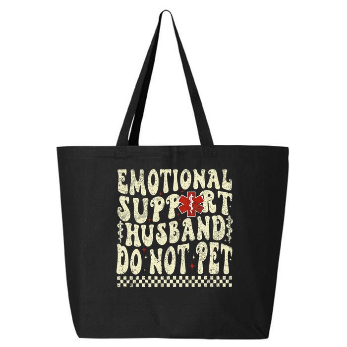 Emotional Support Husband Do Not Pet 25L Jumbo Tote