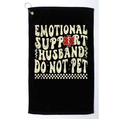 Emotional Support Husband Do Not Pet Golf Towel