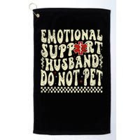 Emotional Support Husband Do Not Pet Golf Towel