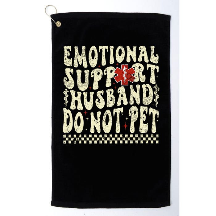 Emotional Support Husband Do Not Pet Golf Towel