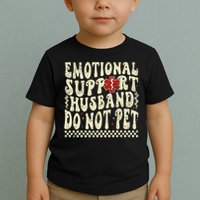 Emotional Support Husband Do Not Pet Toddler T-Shirt