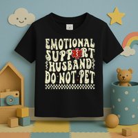 Emotional Support Husband Do Not Pet Toddler T-Shirt