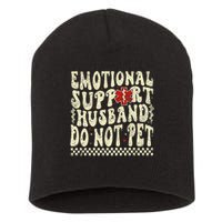 Emotional Support Husband Do Not Pet Short Acrylic Beanie