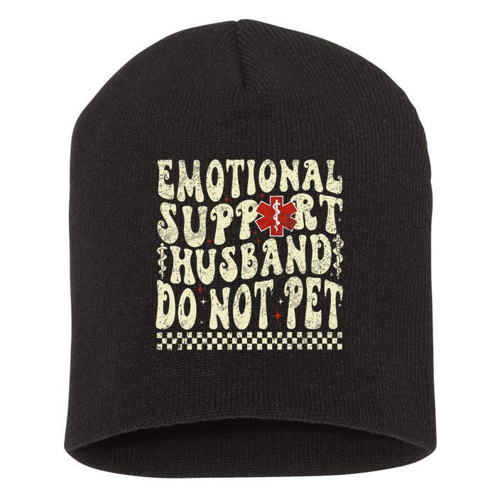 Emotional Support Husband Do Not Pet Short Acrylic Beanie