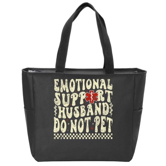 Emotional Support Husband Do Not Pet Zip Tote Bag