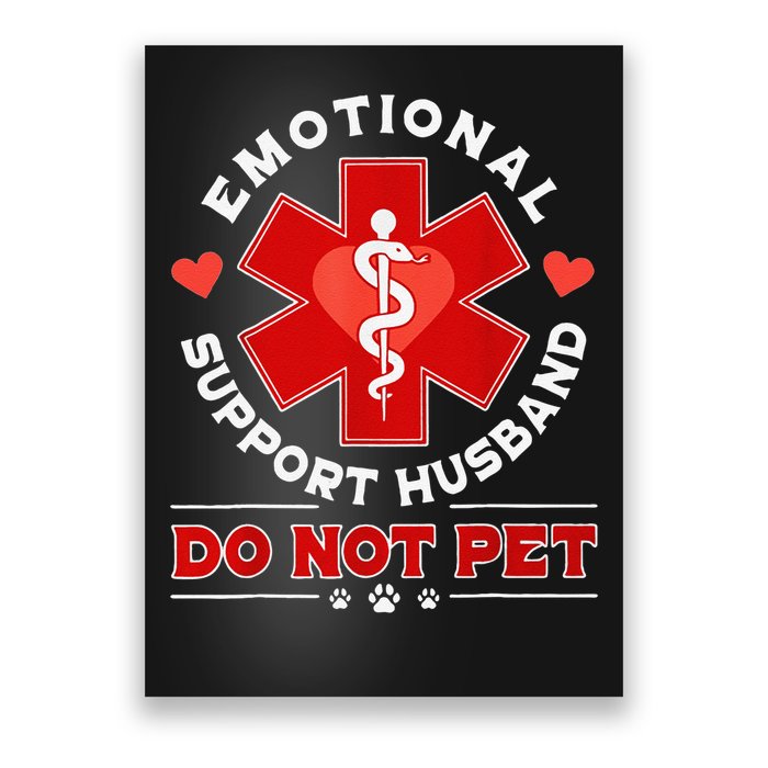 Emotional Support Husband Do Not Pet Poster