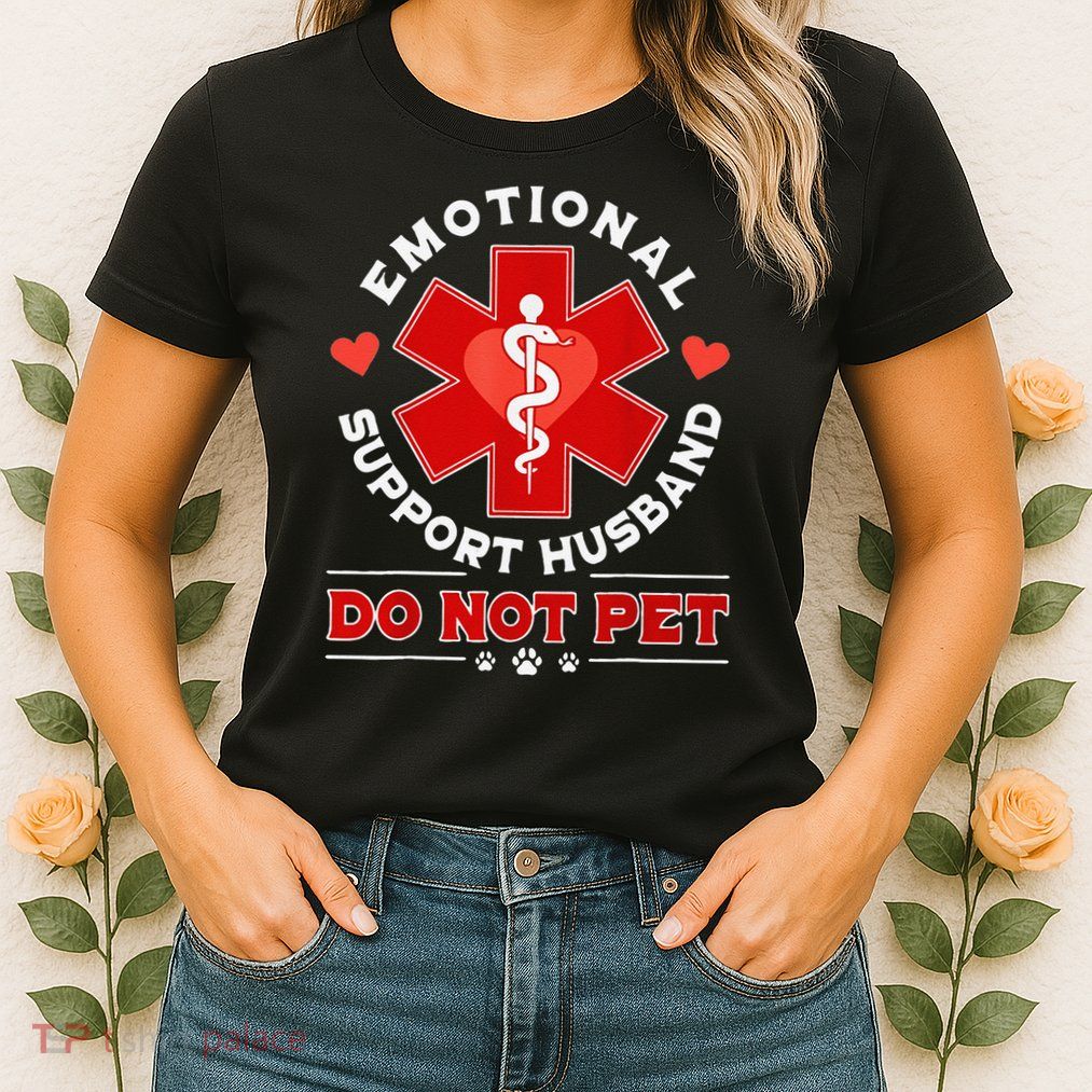 Emotional Support Husband Do Not Pet Womens T-Shirt