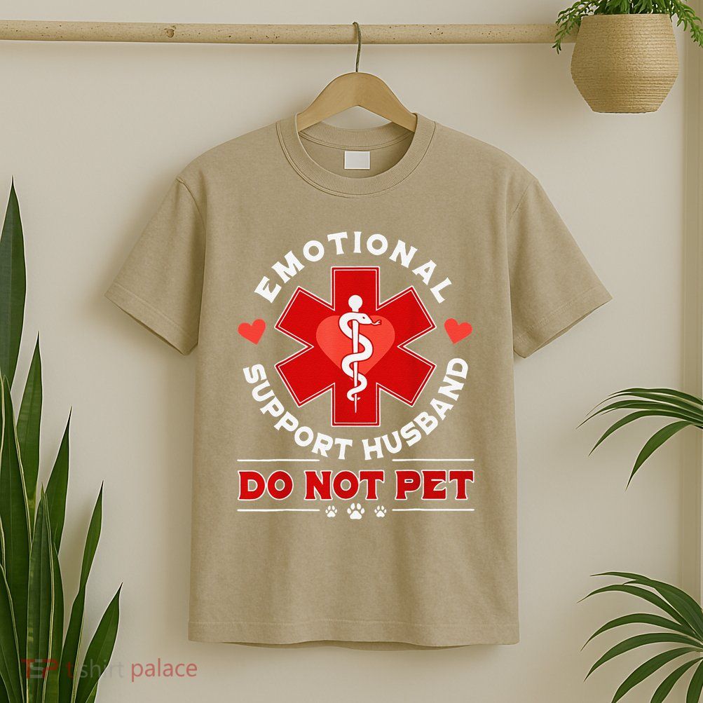 Emotional Support Husband Do Not Pet T-Shirt
