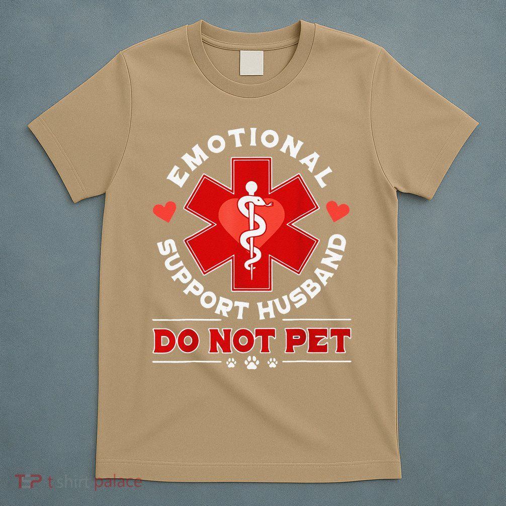 Emotional Support Husband Do Not Pet T-Shirt