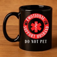Emotional Support Husband Do Not Pet 11oz C Handle Ceramic Mug