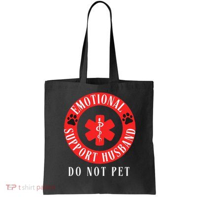 Emotional Support Husband Do Not Pet Bag