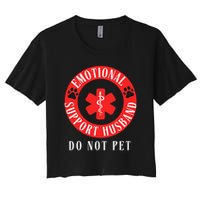 Emotional Support Husband Do Not Pet Women's Crop Top Tee