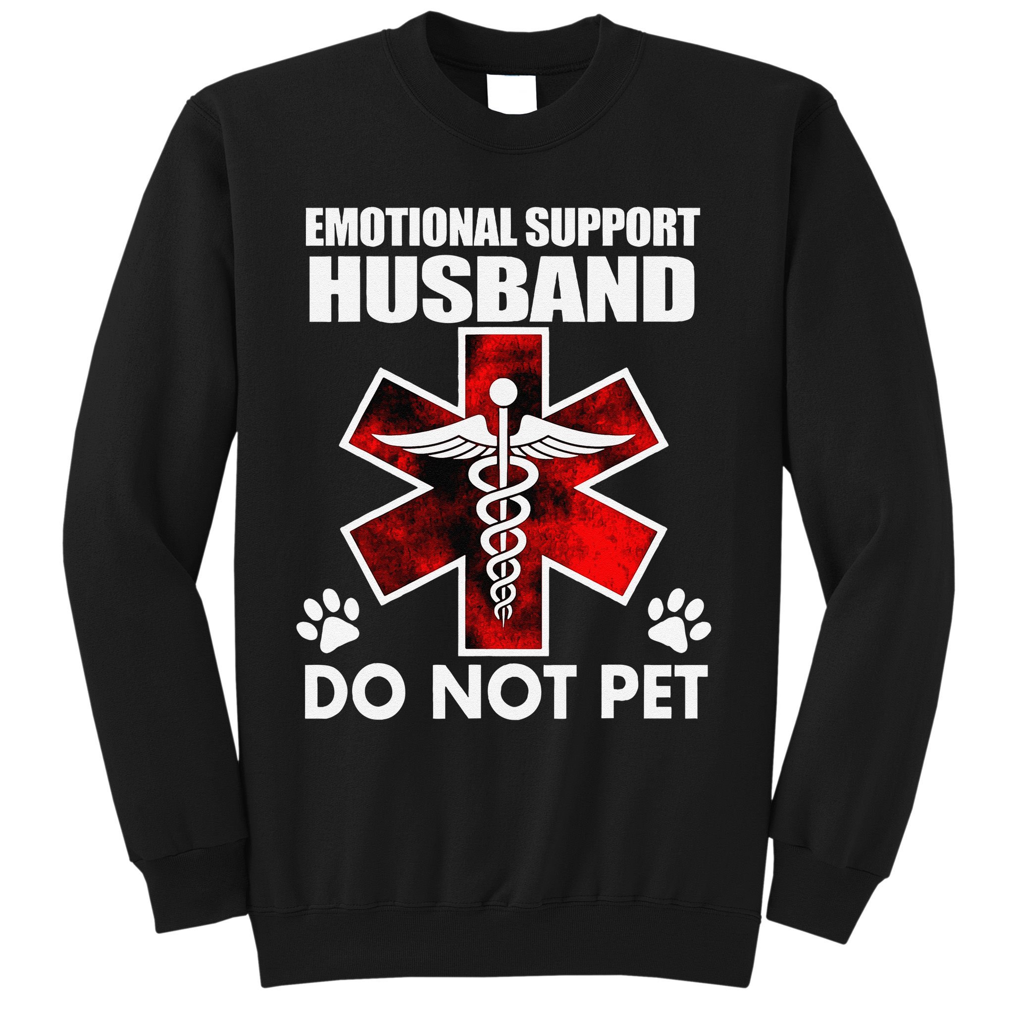 Emotional Support Husband Do Not Pet Sweatshirt
