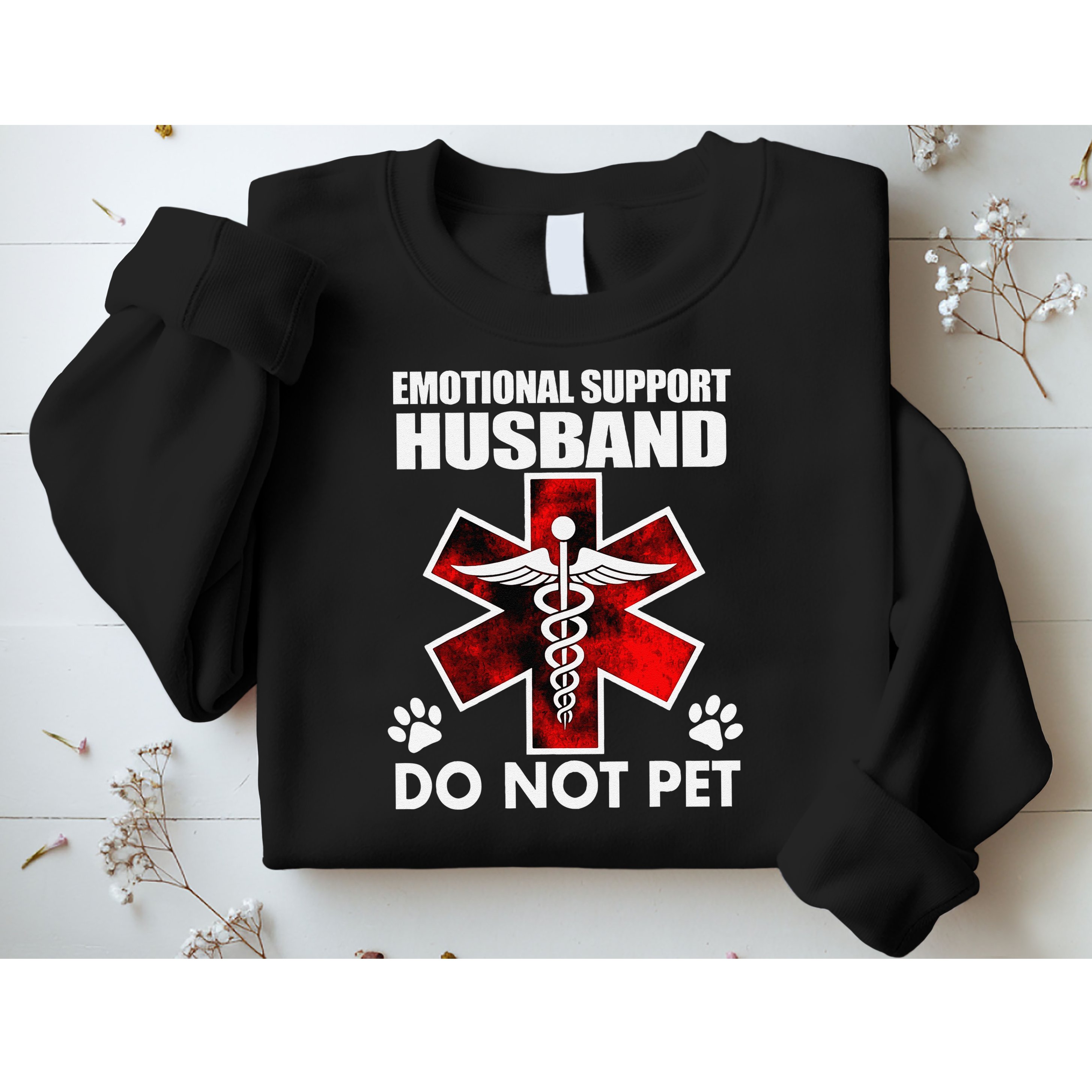Emotional Support Husband Do Not Pet Sweatshirt