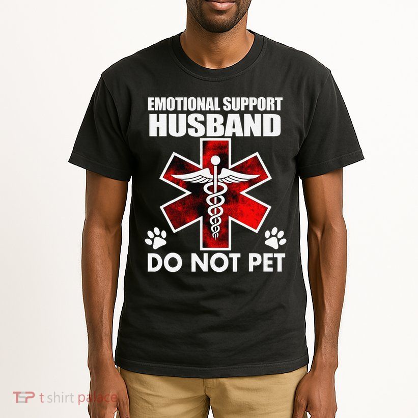 Emotional Support Husband Do Not Pet Tall T-Shirt